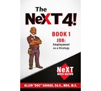 Book 1 Job: Employment as a Strategy (The NeXT 4!: Choose Your Path. Change Your Life.)