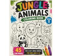 Book 1-Jungle Animals Coloring Book: 45 Fun and Easy Coloring Pages for Kids Ages 4-8 (200 Wild Animals - with background images)