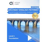 Book 1 - Learn English for Everyday Communication: A Structured English Course for Beginners | Part of a 6-Level Learning Pathway | Grammar, ... English Communication Methodology)