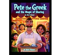 BOOK 1: PETE THE GREEK AND THE MAGIC OF SHARING | Children's Book | Bedtime Reading | Moral Stories