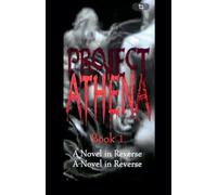 Book 1: Project Athena (The Ghost in the Garden)