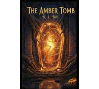 BOOK 1 THE AMBER TOMB: With Images (The Gel Chronology)