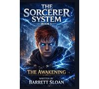Book 1: The Awakening: LitRPG Progression Fantasy Magic Academy Adventure (The Sorcerer System)