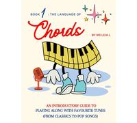 Book 1: The Language of Chords (Everything about Chords)