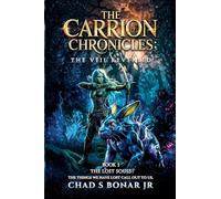 Book 1: The Lost Souls (The Carrion Chronicles: The Veil Revealed)