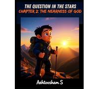 Book 1: The Question in the Stars: Chapter 2: The Nearness of God (Signs of the Maker: A Search for God)