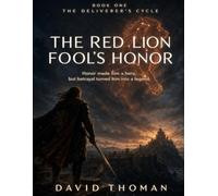 Book 1, The Red Lion: Fool's Honor (Book 1, in the delivers cycle)