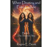 Book 1: The Severed Star (When Destiny and Fate Collide)