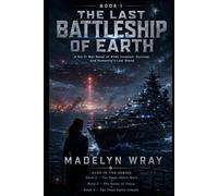 Book 1 The Sky Armada (The Last Battleship of Earth): A Sci-Fi Battleship War Novel of Alien Invasion, Survival, and Humanity’s Last Stand