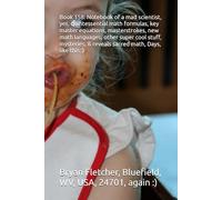 Book 158: Notebook of a mad scientist, yes, quintessential math formulas, key master equations, masterstrokes, new math languages, other super cool stuff, mysteries, & reveals sacred math