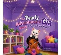 Book 2: A Purr-fect New Friend! (The Pearly Adventures of Gia)