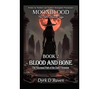 BOOK 2 Blood and Bone: The Ancestral Path of the Dark Feminine (MOONBLOOD: The Dark Feminine Saga)