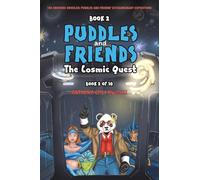 Book 2: Puddles and Friends: The Cosmic Quest