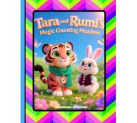 Book 2: Tara & Rumi’s Magic Counting Meadow: Recognizing Numerals and Matching Quantities (Series 4: Numeracy (Mathematics))