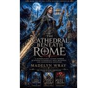 Book 2: The Cathedral Beneath Rome: 4 (The Veiled Hunter Chronicles)