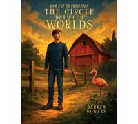 Book 2 - The Circle Saga: The Circle Between Worlds