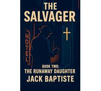 Book 2 The Runaway Daughter (The Salvager)