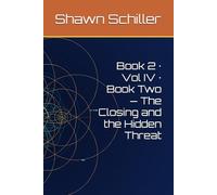 Book 2 · Vol IV · Book Two - The Closing and the Hidden Threat (The Beautiful Theory)