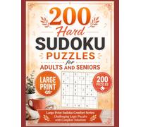 Book 3 - 200 Hard Sudoku Puzzles for Adults and Seniors: Large Print Sudoku Comfort Series: Challenging Logic Puzzles with Complete Solutions