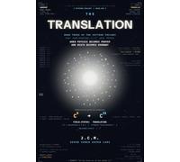 Book 3: The Translation: When Physics Becomes Prayer and Death Becomes Doorway (The Pattern Trilogy)