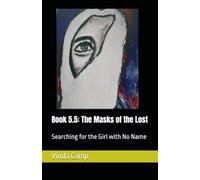 Book 5.5: The Masks of the Lost: Searching for the Girl with No Name (Battle Scarred Pact Saga)