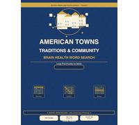BOOK 5 - AMERICAN TOWNS, TRADITIONS & COMMUNITY American Towns, Traditions & Community Word Search: Large Print Word Search | 100 Puzzles | Small-Town Life, County Fairs, Local Traditions & Community