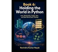 Book 6: Holding the World in Python (The Python Mindset Ladder)