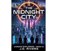Book 8: The Midnight City (Echoes of Tomorrow: The Chrono Explorers)