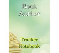 Book Author Tracker Notebook: A Journal for Writers to Record Publishing Details, Reviews and more | 8.5 x 11 Inches, 110 pages.