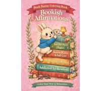 Book Bunny Coloring Book: Bookish Affirmations for Relaxation