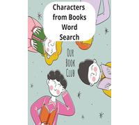 Book Characters Word Search: Heroes from Novels Word Search, Well-Known Titles Word Search, Legendary Characters from Novels Word Search Book. 6 x 9 ... well-being, travel or leisure time companion