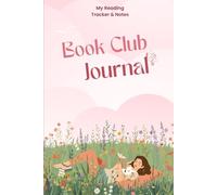 Book Club Journal for Book Lovers - Read, Explore, Track, Reflect, Connect and Review the Books you Read, Keep a Diary of 50 Books, Great for all ... Mysteries, Romance, Non-Fiction, Self-Help