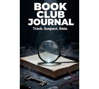 Book Club Journal for Book Lovers - Read, Explore, Track, Reflect, Connect and Review the Books you Read, Keep a Log or Diary of 50 Books, Great for ... Mysteries, Romance, Non-Fiction, Self-Help