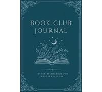 Book Club Journal: The Ultimate Record Keeper for Book Clubs: Dedicated Pages for Personal Reviews, Statistics, and TBR Lists