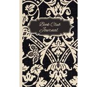 Book Club Journal: Track Your Book Club Reads, Reviews, Meetings & More | Includes 2025-2026 Calendar + 120 Pages of Guided Prompts & Lined Notes