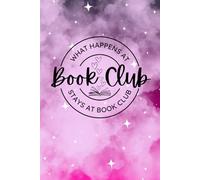 Book Club Journal: What Happens at Book Club Stays at Book Club - Book Review