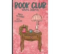 Book Club Word Search: Reading & Literature | Cozy Reader Life | Bookish Friends | Publishing & Writing | Easy to Read Print for Adults and Seniors | 6x9 inches | 120 pages | 50+ Puzzles