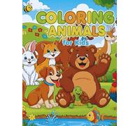 Book Coloring Animals for Kids: 38 Pages Full of Amazing Animal Pictures