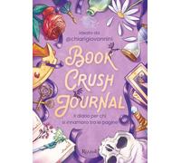 Book crush journal. Il diario per chi si innamora tra le pagine (Argentovivo)