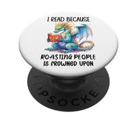 Book Dragon I Read Because Roasting People is Frowned Upon PopSockets PopGrip Adhesivo