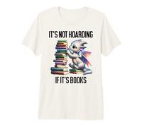 Book Dragon It's Not Hoarding if It's Books Sign Bookish Camiseta Premium