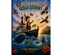 Book Eleven: Rey the Rabbit's Ocean Journey: From Portugal to Hawai'i's Sugarcane Fields ("Rey the Rabbit's Magical Journeys")