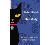 Book for Bible Study journal: 100 days of worship 100 days of study: 100 days of worship 100 days of study
