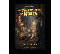 book four - The Thirty Days of March (The Keller Cases)