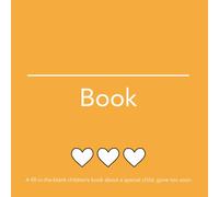 __________ Book (He): A fill-In-the-blank children's book about a special child, gone too soon.