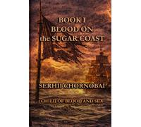 BOOK I: Blood on the sugar coast (CHILD OF BLOOD AND SEA)