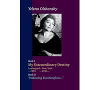 Book I "My Extraordinary Destiny Leningrad...New York ...1932 ... 2024..." Book II "Following You Barefoot..."