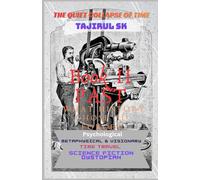 Book II PAST - What History Chose to Forget: Time Travel Science Fiction Series | Psychological | Dystopian | Metaphysical & Visionary (THE QUIET ... loudly. It broke silently-through one man ))