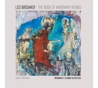 Book Imaginary Beings: The Music of Leo Brouwer for Two Guitars [Vinilo]