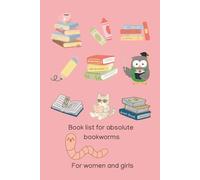 Book list for absolute bookworms for women and girls: A Cozy Reading Log | A Calm Space for Your Reading Life
